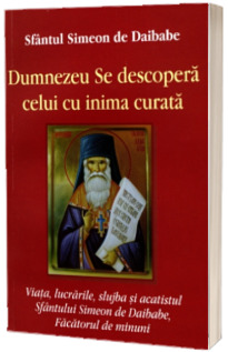 Dumnezeu Se descopera celui cu inima curata