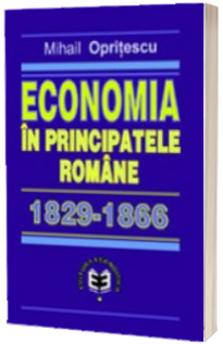 Economia in Principatele Romane. 1829-1866