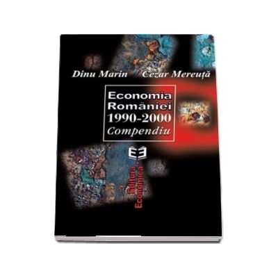 Economia Romaniei 1990-2000. Compendiu