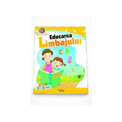 Educarea limbajului nivelul 5-6 ani - Colectia Vreau sa stiu!