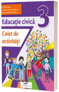 Educatie civica. Caiet de activitati. Clasa a III-a