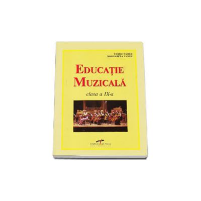 Educatie muzicala. Manual pentru clasa a IX-a