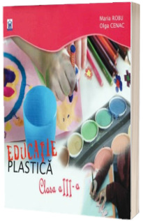 Educatie plastica. Clasa III