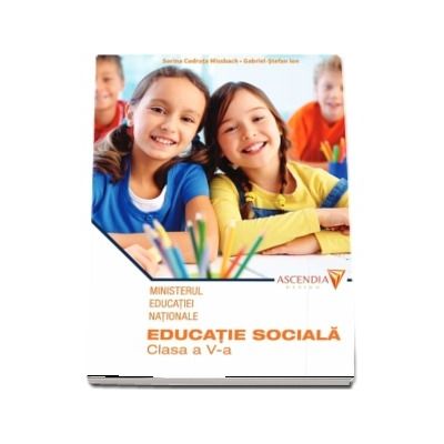 Educatie sociala, manual pentru clasa a V-a - Codruta S. Missbach (Contine CD cu editia digitala)