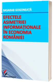 Efectele asimetriei informationale in economia Romaniei