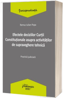 Efectele deciziilor Curtii Constitutionale asupra activitatilor de supraveghere tehnica