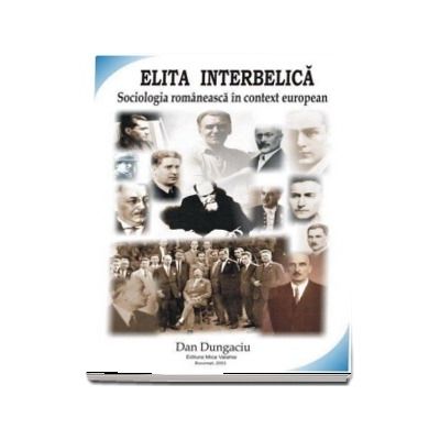 Elita interbelica. Sociologia romaneasca in context european