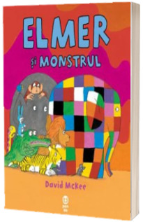 Elmer si monstrul - David McKee