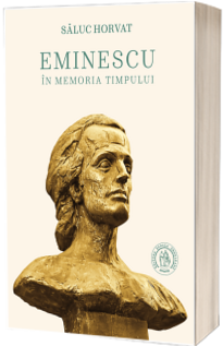 Eminescu in memoria timpului