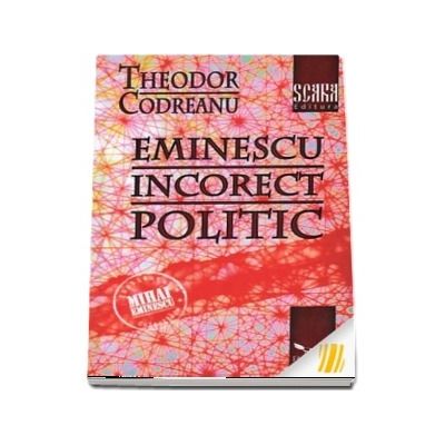 Eminescu incorect politic