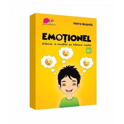 Emotionel. Dictionar al emotiilor pe intelesul copiilor