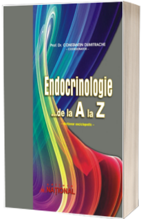 Endocrinologie... de la A la Z. Dictionar enciclopedic