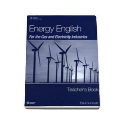 Energy English for the Gas and Electricity Industries. Teachers Book