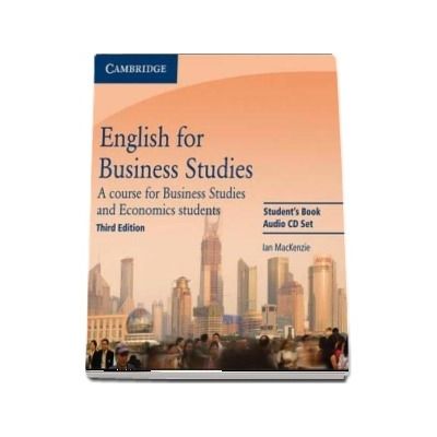 English for Business Studies. A Course for Business Studies and Economics Students, Students Book, Audio CD - Ian Mackenzie, Cambridge University Press