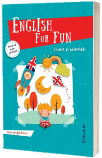 English for fun - Jocuri si activitati clasa pregatitoare (Editie ilustrata)