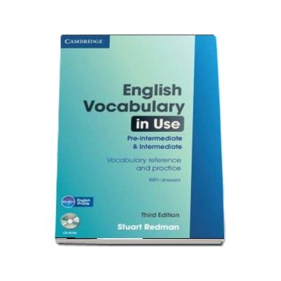 English Vocabulary in Use, Pre-intermediate and Intermediate. Vocabulary reference and practice With Answers and CD-ROM, Third Edition - Stuart Redman