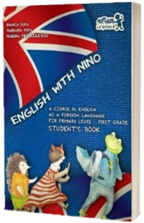 English with Nino. Student s book. Clasa I