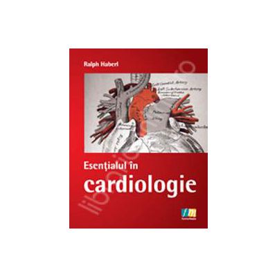 Esentialul in cardiologie