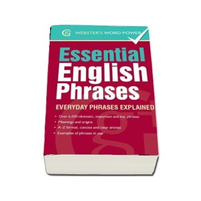 Essential English Phrases. Everyday Phrases Explained -  Betty Kirkpatrick (Websters Word Power)