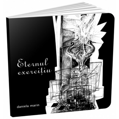 Eternul exercitiu (Daniela Marin)