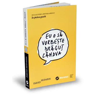 Eu o sa vorbeste dragut candva -  David Sedaris