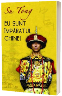 Eu sunt imparatul Chinei