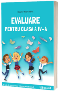 Evaluare pentru clasa a IV-a. 10 teste de limba romana si 10 teste de matematica