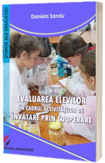 Evaluarea elevilor in cadrul activitatilor de invatare prin cooperare