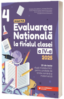 Evaluarea Nationala 2025. Clasa a IV-a. Limba romana. Matematica