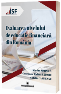 Evaluarea nivelului de educatie financiara din Romania