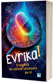 EVRIKA. O pastila de stiinta uluitoare pe zi