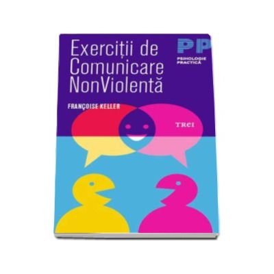 Exercitii de Comunicare NonViolenta - Francoise Keller