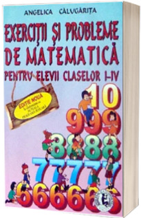 Exercitii si probleme de matematica pentru elevii claselor I-IV (Stare: noua, cu defecte la coperta)