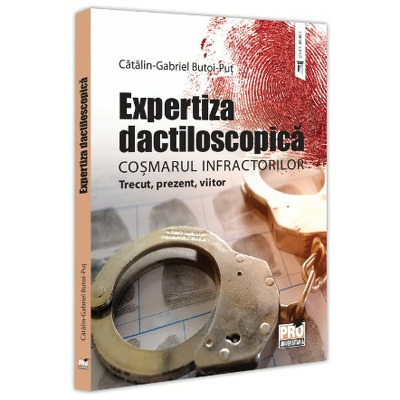 Expertiza dactiloscopica, cosmarul infractorilor. Trecut, prezent, viitor