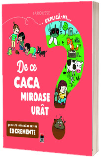 Explica-mi... De ce caca miroase urat?