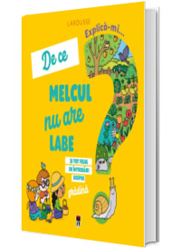 Explica-mi de ce melcul nu are labe