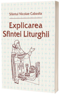 Explicarea Sfintei Liturghii