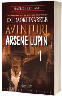Extraordinarele aventuri ale lui Arsene Lupin (1)