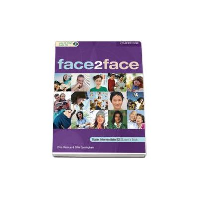 Face2Face Upper Intermediate Students Book with CD-ROM / Audio CD. Manual pentru clasa a XII-a (L2)