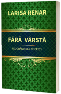 Fara varsta. Redobandirea tineretii