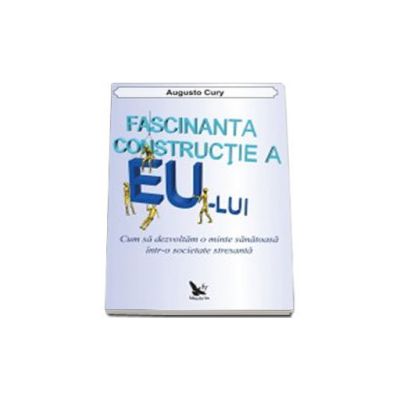 Fascinanta constructie a eului