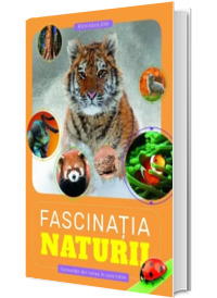 Fascinatia naturii. Curiozitati din lumea in care traim - Rich Aguilera