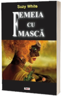 Femeia cu masca - Suzy White