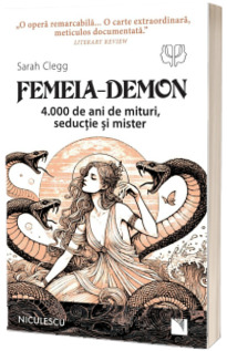 Femeia-Demon. 4.000 de ani de mituri, seductie si mister