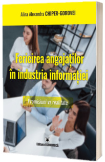 Fericirea angajatilor in industria informatiei