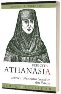 Fericita Athanasia, ucenica Sfantului Serafim din Sarov