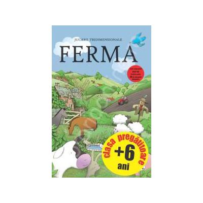 Ferma. Seria - Jucarii tridimensionale (Clasa pregatitoare +6 ani)