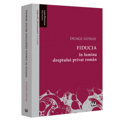 Fiducia in lumina dreptului privat roman