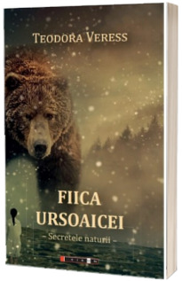 Fiica ursoaicei - Secretele naturii