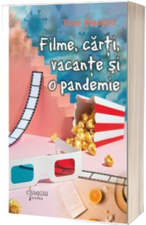 Filme, carti, vacante si o pandemie